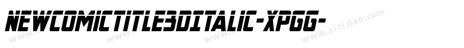 NewComicTitle3DItalic-XpGg字体转换