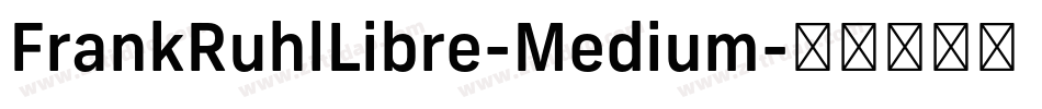 FrankRuhlLibre-Medium字体转换
