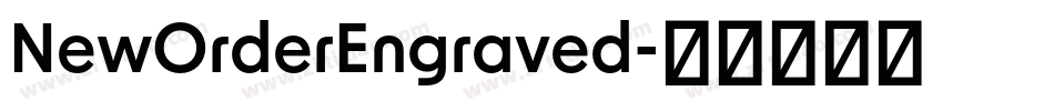 NewOrderEngraved字体转换