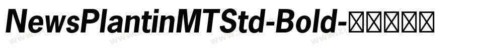 NewsPlantinMTStd-Bold字体转换