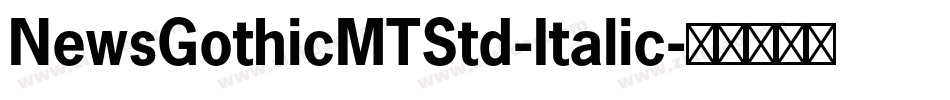 NewsGothicMTStd-Italic字体转换