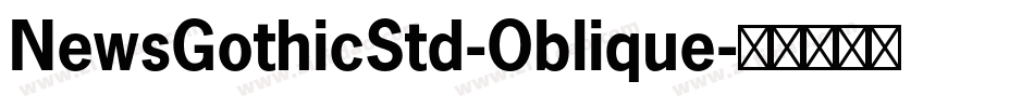 NewsGothicStd-Oblique字体转换