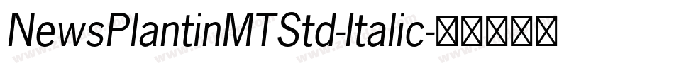 NewsPlantinMTStd-Italic字体转换