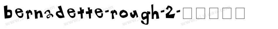 bernadette-rough-2字体转换
