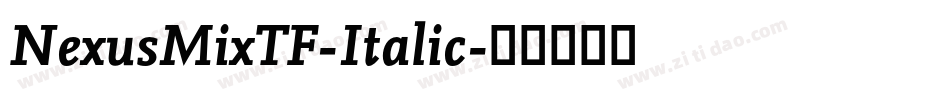 NexusMixTF-Italic字体转换