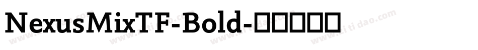 NexusMixTF-Bold字体转换