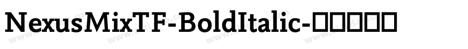 NexusMixTF-BoldItalic字体转换