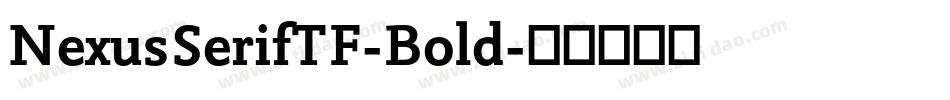 NexusSerifTF-Bold字体转换