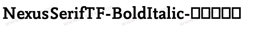 NexusSerifTF-BoldItalic字体转换