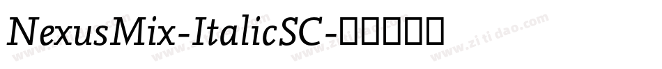 NexusMix-ItalicSC字体转换