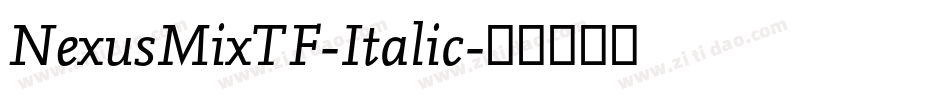 NexusMixTF-Italic字体转换