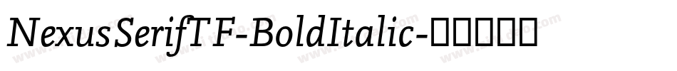 NexusSerifTF-BoldItalic字体转换