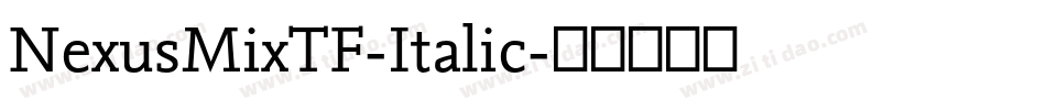 NexusMixTF-Italic字体转换
