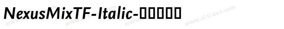 NexusMixTF-Italic字体转换