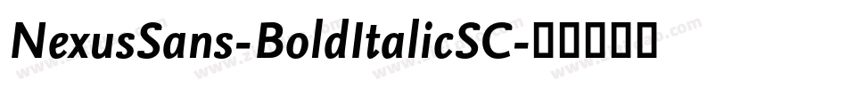NexusSans-BoldItalicSC字体转换