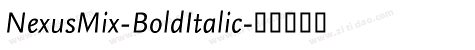 NexusMix-BoldItalic字体转换