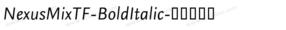 NexusMixTF-BoldItalic字体转换