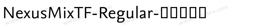 NexusMixTF-Regular字体转换