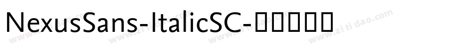 NexusSans-ItalicSC字体转换