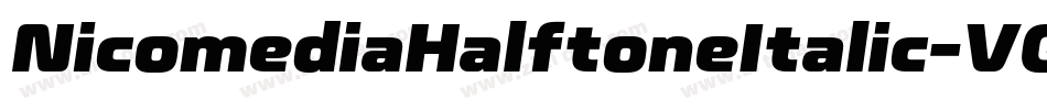 NicomediaHalftoneItalic-VGqg6字体转换