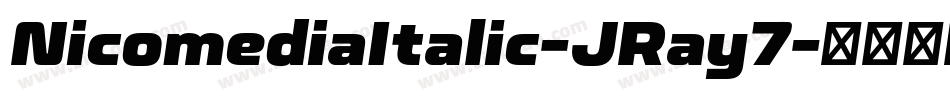 NicomediaItalic-JRay7字体转换