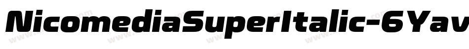 NicomediaSuperItalic-6Yavo字体转换