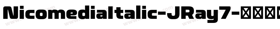 NicomediaItalic-JRay7字体转换