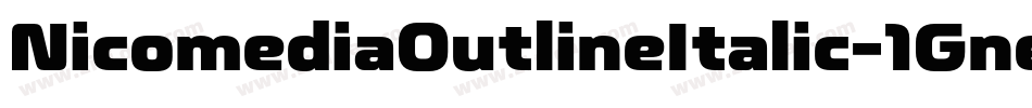 NicomediaOutlineItalic-1Gnej字体转换