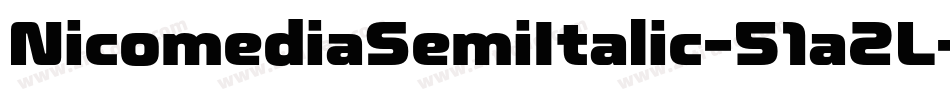 NicomediaSemiItalic-51a2L字体转换