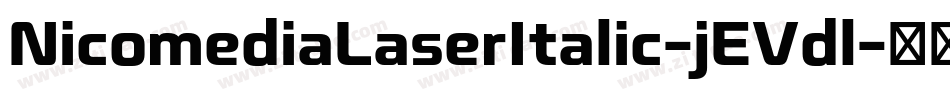 NicomediaLaserItalic-jEVdl字体转换