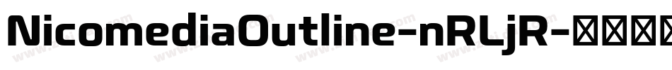 NicomediaOutline-nRLjR字体转换