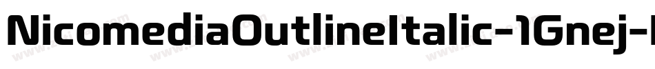 NicomediaOutlineItalic-1Gnej字体转换