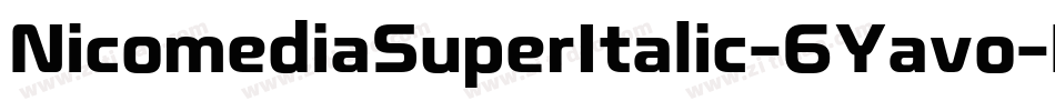 NicomediaSuperItalic-6Yavo字体转换