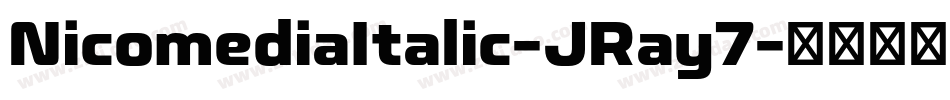 NicomediaItalic-JRay7字体转换