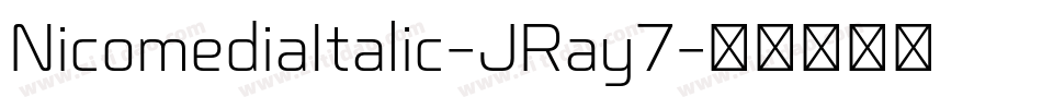 NicomediaItalic-JRay7字体转换
