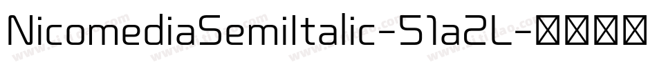 NicomediaSemiItalic-51a2L字体转换