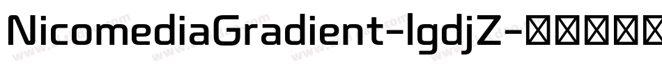 NicomediaGradient-lgdjZ字体转换