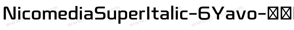 NicomediaSuperItalic-6Yavo字体转换