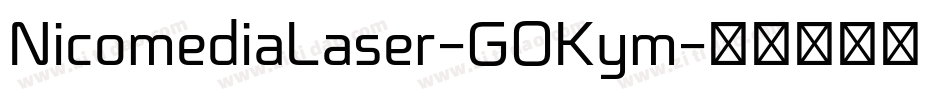 NicomediaLaser-GOKym字体转换