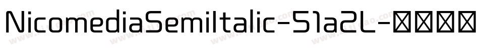 NicomediaSemiItalic-51a2L字体转换