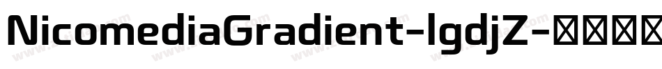 NicomediaGradient-lgdjZ字体转换