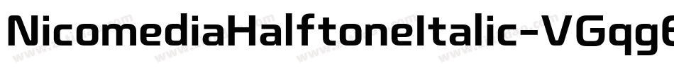 NicomediaHalftoneItalic-VGqg6字体转换