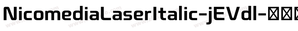 NicomediaLaserItalic-jEVdl字体转换