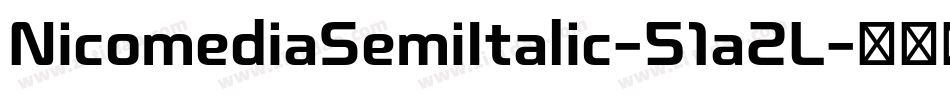NicomediaSemiItalic-51a2L字体转换