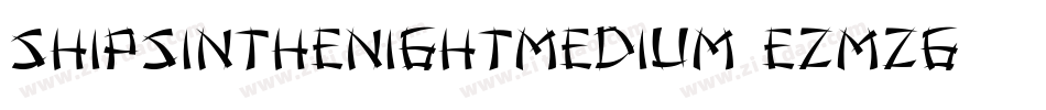 ShipsInTheNightMedium-eZMZg字体转换 ShipsInTheNightMedium-eZMZg字体转换