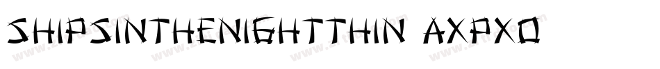 ShipsInTheNightThin-axPxo字体转换