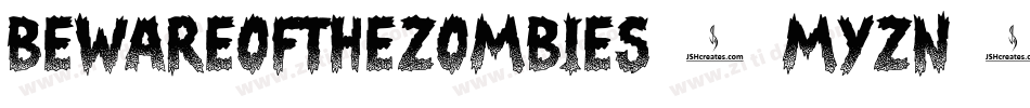 BewareOfTheZombies-Myzn字体转换