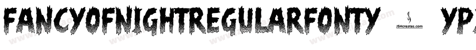 FancyOfNightRegularFonty-yPxM字体转换