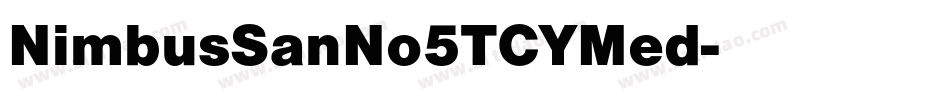 NimbusSanNo5TCYMed字体转换