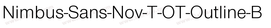 Nimbus-Sans-Nov-T-OT-Outline-Bold-2字体转换